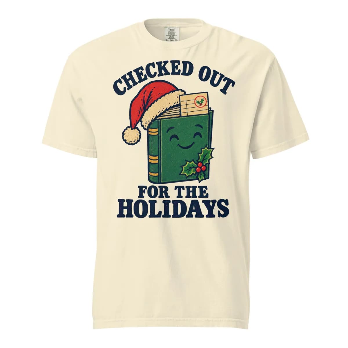 Aperçu numérique du vêtement Checked Out for the Holidays Garment-Dyed Tee · Ivoire