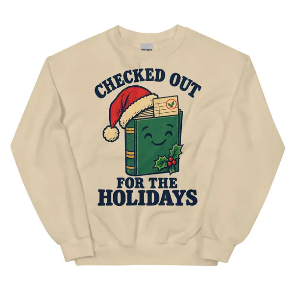 معاينة رقمية لمنتج Checked Out for the Holidays Sweatshirt · رملي